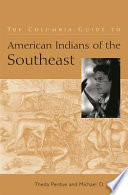 The Columbia guide to American Indians of the Southeast /
