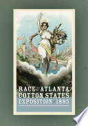 Race and the Atlanta Cotton States Exposition of 1895 /