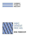 Living without free will /