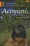 Acoyani : el niño y el poeta /