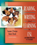 Reading, writing, and learning in ESL : a resource book for K-12 teachers /