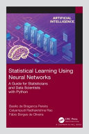 Statistical learning using neural networks : a guide for statisticians and data scientists /