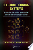 Electrotechnical systems : simulation with Simulinkª and SimPowerSystems /