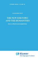 The new rhetoric and the humanities : essays on rhetoric and its applications /