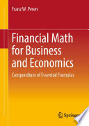 Financial Math for Business and Economics : Compendium of Essential Formulas /