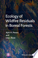 Ecology of wildfire residuals in boreal forests /