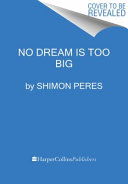 No room for small dreams : courage, imagination, and the making of modern Israel /