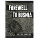 Farewell to Bosnia /