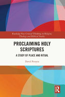 Proclaiming holy scriptures : a study of place and ritual /