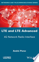 LTE and LTE advanced : 4G network radio interface /