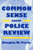Common sense about police review /