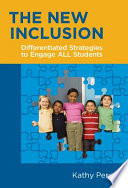 The new inclusion : differentiated strategies to engage all students /