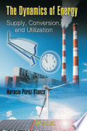 The dynamics of energy : supply, conversion, and utilization /