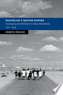 Mussolini's nation-empire : sovereignty and settlement in Italy's borderlands, 1922-1943 /