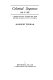 Colonial sequence, 1949 to 1969 : a chronological commentary upon British colonial policy in Africa /