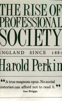 The rise of professional society : England since 1880 /
