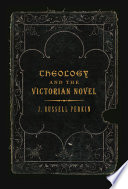Theology and the Victorian novel /