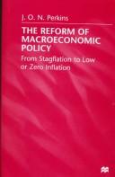 The reform of macroeconomic policy : from stagflation to low or zero inflation /