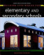 Elementary and secondary schools /