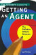 The insider's guide to getting an agent /