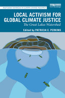 Local activism for global climate justice : the Great Lakes Watershed /