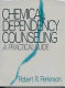 Chemical dependency counseling : a practical guide /