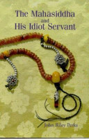 The Mahāsiddha and his idiot servant /