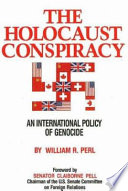 The Holocaust conspiracy : an international policy of genocide /