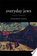 Everyday Jews : scenes from a vanished life /