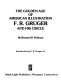 The golden age of American illustration : F. R. Gruger and his circle /
