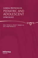 Clinical protocols in pediatric and adolescent gynecology /