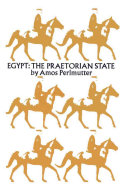 Egypt, the praetorian state /