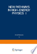 New Pathways in High-Energy Physics I : Magnetic Charge and Other Fundamental Approaches /