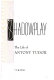 Shadowplay : the life of Antony Tudor /