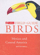 A field guide to the birds of Mexico and Central America /