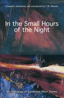 In the small hours of the night : an anthology of Sundanese short stories /