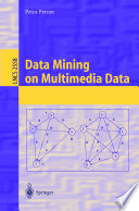 Data mining on multimedia data /