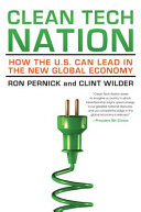 Clean tech nation : how the U.S. can lead in the new global economy /