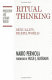 Ritual thinking : sexuality, death, world /