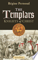 The Templars : knights of Christ /