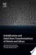 Solidification and solid-state transformation of metals and alloys /