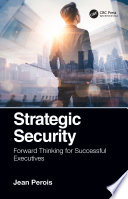 STRATEGIC SECURITY : forward thinking for successful executives.