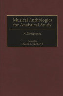 Musical anthologies for analytical study : a bibliography /