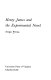 Henry James and the experimental novel /