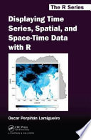 Displaying time series, spatial, and space-time data with R /