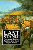 Last stand! : famous battles against the odds /