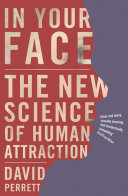 In your face : the new science of human attraction /