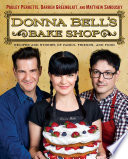 Donna Bell's Bake Shop : recipes and stories of family, friends, and food /