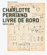 Charlotte Perriand : livre de bord, 1928-1933 /
