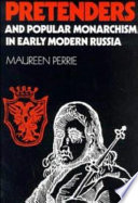 Pretenders and popular monarchism in early modern Russia : the false tsars of the Time of Troubles /